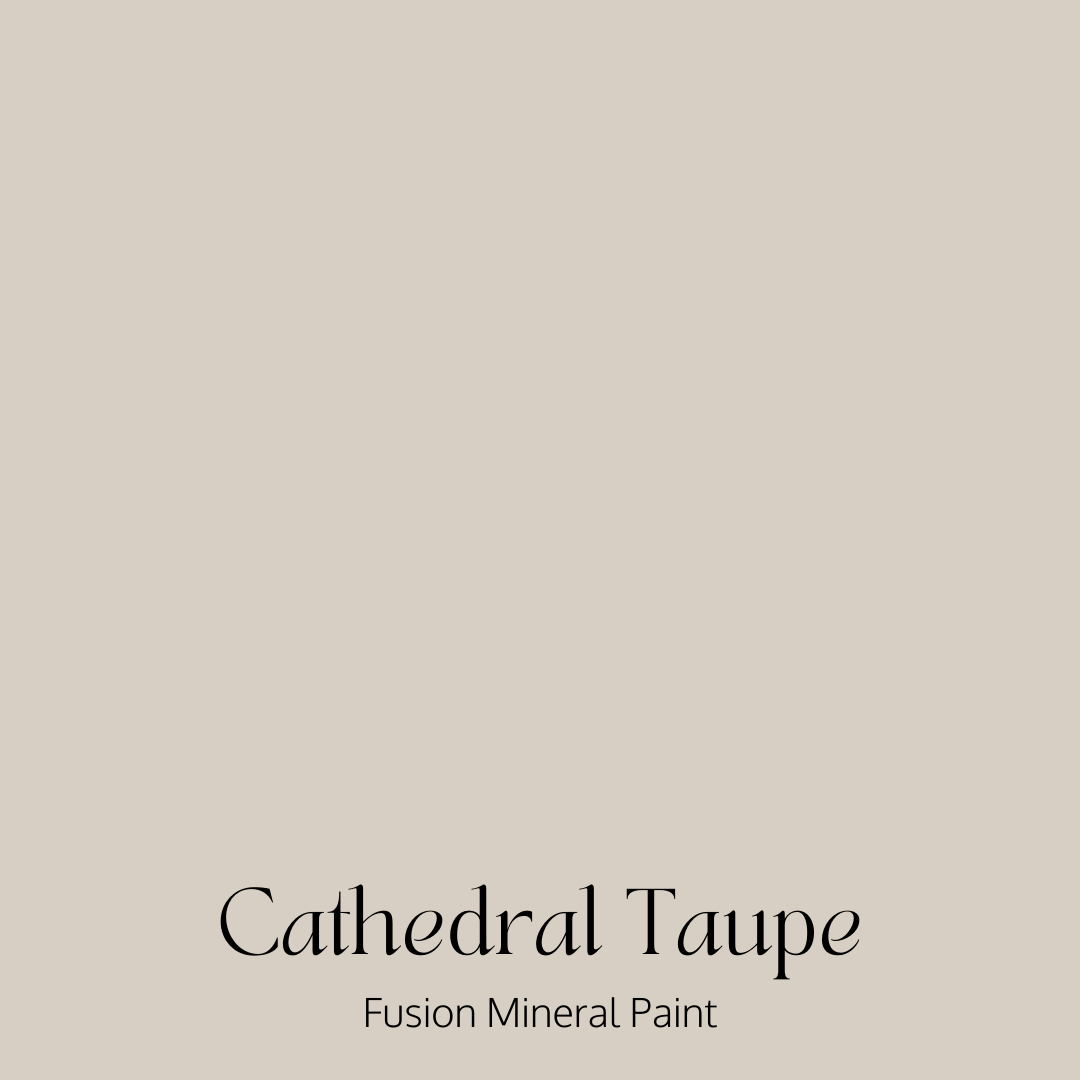 Cathedral Taupe - Fusion Mineral Paint