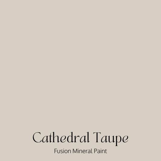 Cathedral Taupe - Fusion Mineral Paint